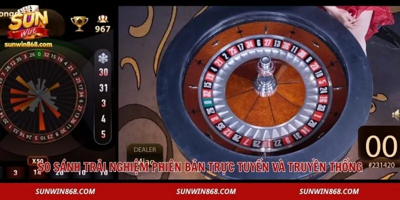 Roulette – Game Casino Được Săn Đón Nhất Trong Năm 2026 2 So sánh trải nghiệm phiên bản trực tuyến và truyền thống