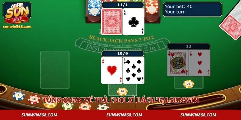 Xì Dách Sunwin - Game Bài Chơi Cược Thắng Cực Lớn Cho Bạn 2 Tổng quan về trò chơi xì dách tại Sunwin