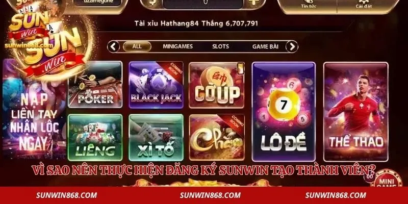 Đăng Ký Sunwin 1 Vì sao nên thực hiện đăng ký Sunwin tạo thành viên?